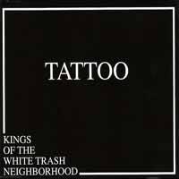 Tattoo : King of the White Trash Neighborhood